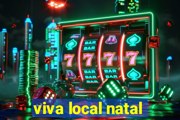 viva local natal